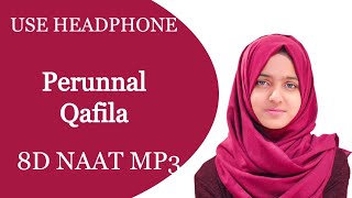 Perunnal Qafila | 8d Naat Ayisha Abdul Basith | Audio Mp3 Naat Taqreer