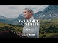 Your Life - On Faith - Part 6 (Hebrews 11:30-40)