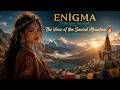 ENIGMA Tibetan Fusion 🔥 The Voice of the Sacred Mountain 🔥 2026