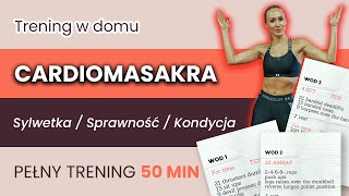 TRENING W DOMU | Cardiomasakra | pełen trening 50 minut