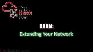 Extending Your Network | TryHackMe Walkthrough