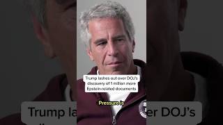 Trump lashes out over DOJ's discovery of 1 million more Epstein-related documents