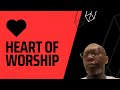 Heart of worship