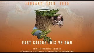 East Caicos: Dis Ve Own | Short Film | Turks and Caicos Islands