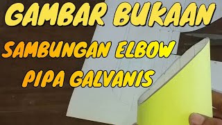 MENGGAMBAR BUKAAN/BENTANGAN DALAM SAMBUNGAN ELBOW PIPA GALVANIS