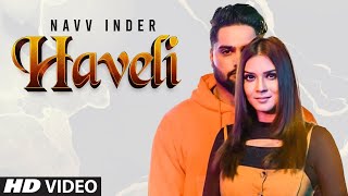 Navv Inder: Haveli Punjabi Song | Jaggi Jagowal, Dhruv G | Latest Punjabi Songs 2020 | T-Series