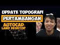 Cara Update Topografi Pertambangan menggunakan AutoCAD Land Desktop