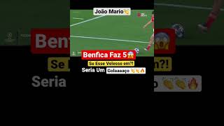 🔥5 Gols Goleada do Benfica | Esse Seria Um Golaaaaço do João Mario Em?! 😱😱🔥
