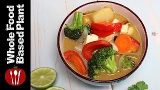 Plant Based Vegan Thai Green Curry :  Whole Food Plant Based Recipes