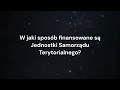 w jaki sposób finansowane są jednostki samorządu terytorialnego