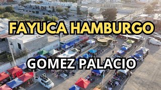 FAYUCA HAMBURGO EN GOMEZ PALACIO, DURANGO