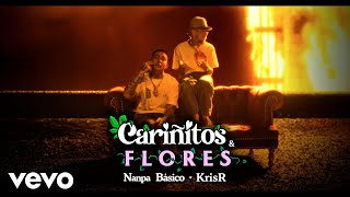 Nanpa Básico, Kris R. - Cariñitos Y Flores (Official Video)