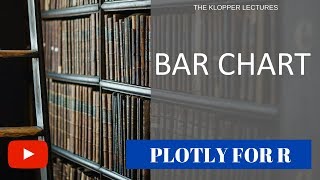 Bar charts using Plotly for R