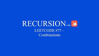 Leetcode 77 Combinations | Swift | SweetCode