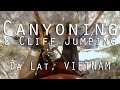 Canyoning and Cliff Jumping! | Da Lat | Vietnam