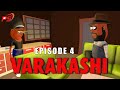 Varakashi Episode 4