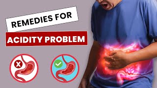 REMEDIES FOR ACIDITY PROBLEMS