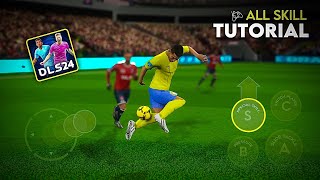 DLS 24 | All Skills Tutorial | Basic To Advanced | Dream League Soccer 2024 🔥