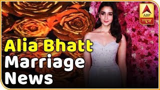 Alia Bhatt Speaks About Getting Married | ABP News