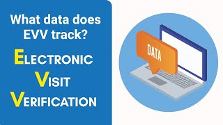 Electronic Visit Verification: What Data Does EVV Track?