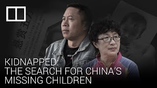 Kidnapped: the Chinese parents desperately searching for missing children