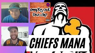 EMPTY OUT THA CLIP: CHIEFS MANA