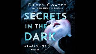 Secrets in the Dark: Black Winter, Book 2 By Darcy Coates P2 | Audiobook Mystery, Thriller