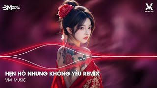 Hẹn Hò Nhưng Không Yêu Remix ♫ Em Cố Trăm Lần Chẳng Bằng Ai Đó Một Phần - Nhạc Remix TikTok Hay 2026