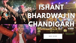 Ishant Bhardwaj in Chandigarh Sector 17 || @IshantBhardwajOfficial ||