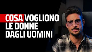 Cosa vogliono le donne dagli uomini