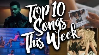 TOP 10 Songs Of The Week - 2017