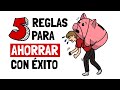 La gente que usa estas 5 Reglas NO tiene problemas para Ahorrar Dinero