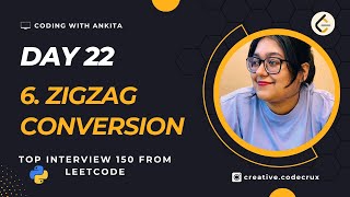 #day22 | 6. Zigzag Conversion | Medium | Top Interview 150 | Leetcode -6 | String| Python