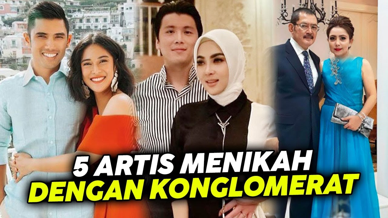 5 Artis Menikah Dengan Konglomerat, No 1 Lewat Jalur Rebutan - YouTube