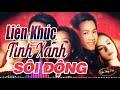 liên khúc tình xanh hải ngoại lâm thúy vân don hồ liên khúc hải ngoại sôi Động hay nhất