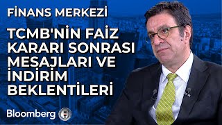 Finans Merkezi - TCMB'nin Faiz Kararı Sonrası Mesajları ve İndirim Beklentileri | 25 Kasım 2024