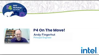 Keynote - P4 on the Move! - Andy Fingerhut