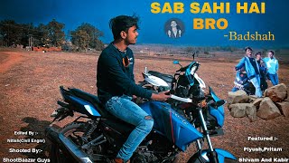 SAB SAHI HAI BRO||Badshah's Track||Album Cum Dance Cover||Piyush Jush||Khandoli(Giridih)