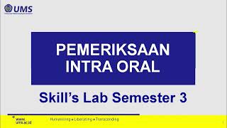 Skill's Lab 3 Pemeriksaan Intra Oral