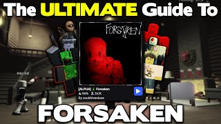 The ULTIMATE Guide To Forsaken (Roblox)