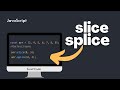 Slice vs Splice in JavaScript