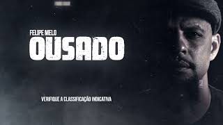 Felipe Melo - Ousado | Trailer