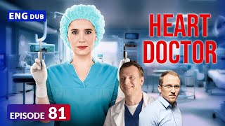 Heart Doctor | Full Episode 81 | Diagnosis and Despair  | English Dub – English Subtitles