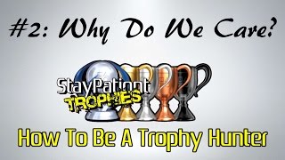 How To Be A Trophy Hunter #2 - Why Do We Trophy Hunt?