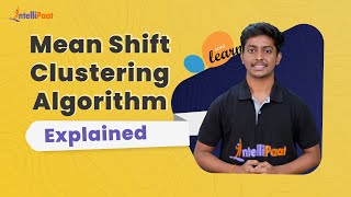 Mean Shift Clustering | How Mean Shift Clustering Works | Scikit Learn Tutorial | Intellipaat