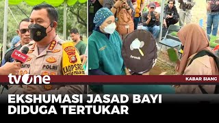 Kasus Bayi Tertukar, Proses Ekshumasi Dilakukan, Polisi Ambil Sampel dari Jasad | tvOne