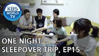 One Night Sleepover Trip I 하룻밤만 재워줘 – Ep.15 [ENG/2018.06.19]