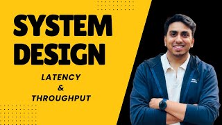 System Design Course: Latency and Throughput