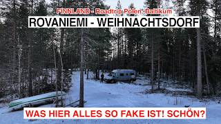 #1059 ZIEMLICH VIEL FAKE HIER!? Weihnachtsmanndorf bei Rovaniemi | Echt schön? Finnland , Polarkreis