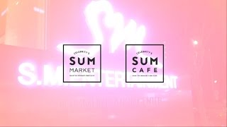 SUM Cafe \u0026 SUM Market PR Video